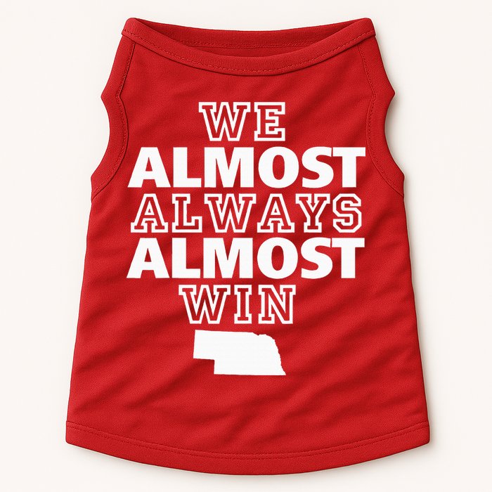 We Almost Always Almost Win Nebraska Map Funny Doggie Tank