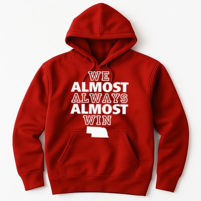 We Almost Always Almost Win Nebraska Map Funny Hoodie