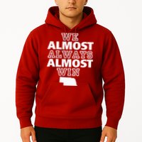 We Almost Always Almost Win Nebraska Map Funny Hoodie