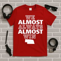 We Almost Always Almost Win Nebraska Map Funny T-Shirt