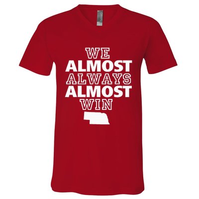 We Almost Always Almost Win Nebraska Map Funny V-Neck T-Shirt