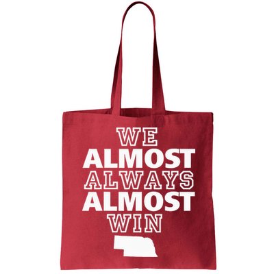 We Almost Always Almost Win Nebraska Map Funny Bag
