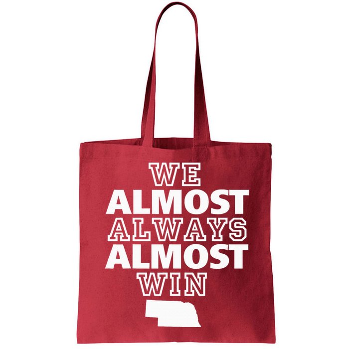 We Almost Always Almost Win Nebraska Map Funny Bag