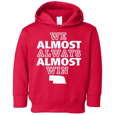 We Almost Always Almost Win Nebraska Map Funny Toddler Hoodie