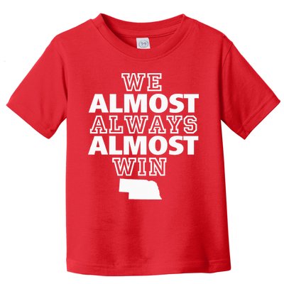 We Almost Always Almost Win Nebraska Map Funny Toddler T-Shirt