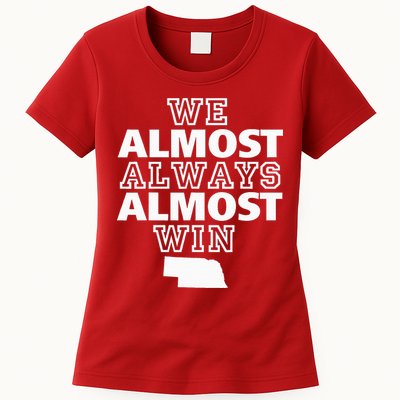 We Almost Always Almost Win Nebraska Map Funny Womens T-Shirt