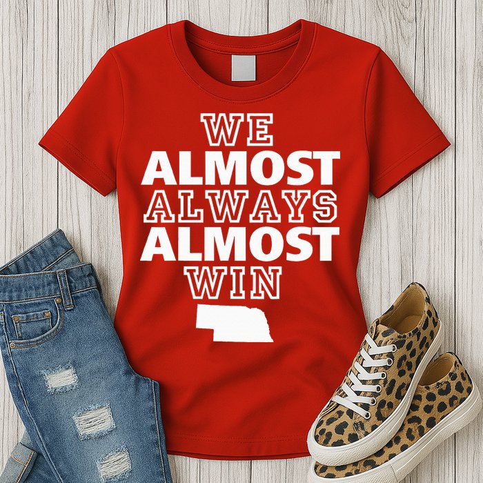 We Almost Always Almost Win Nebraska Map Funny Womens T-Shirt