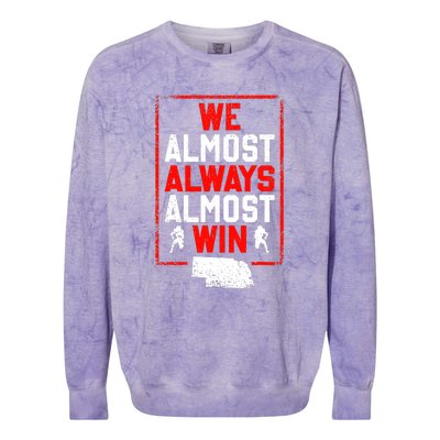 We Almost Always Almost Win Funny Nebraska Football Fans Colorblast Crewneck Sweatshirt