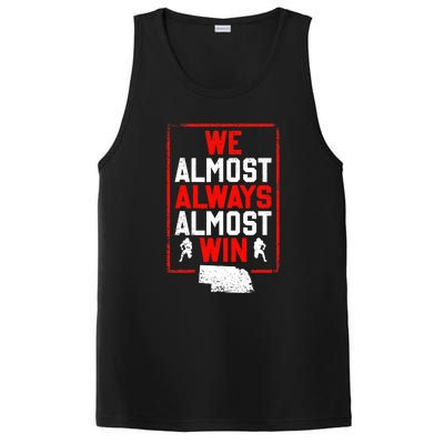 We Almost Always Almost Win Funny Nebraska Football Fans PosiCharge Competitor Tank