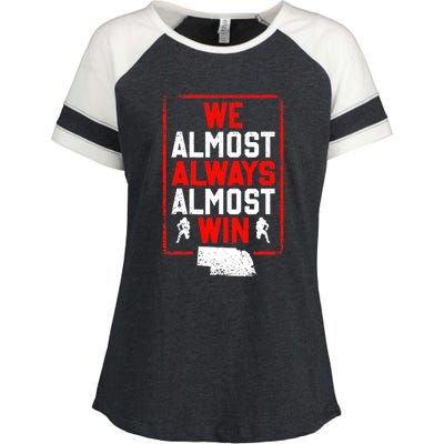 We Almost Always Almost Win Funny Nebraska Football Fans Enza Ladies Jersey Colorblock Tee