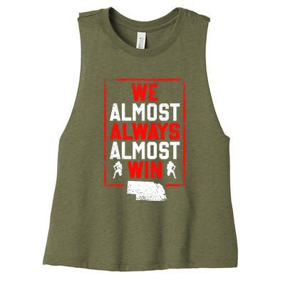 We Almost Always Almost Win Funny Nebraska Football Fans Women's Racerback Cropped Tank