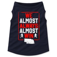 We Almost Always Almost Win Funny Nebraska Football Fans Doggie Tank