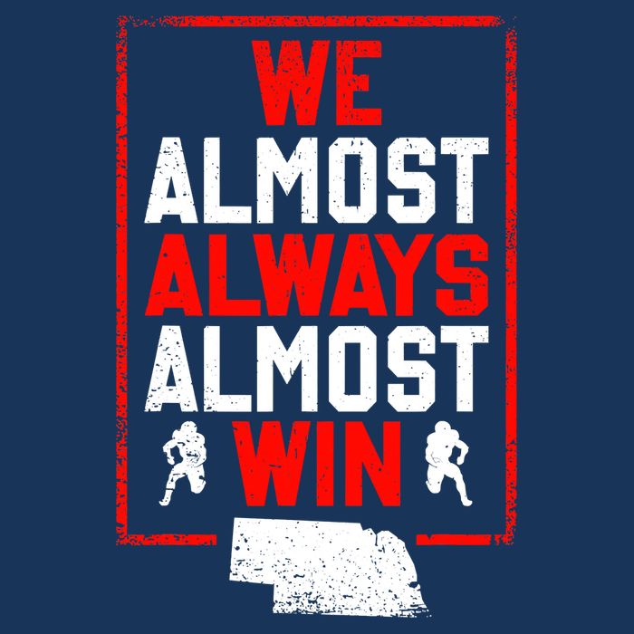 We Almost Always Almost Win Funny Nebraska Football Fans Doggie Tank