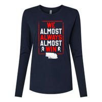 We Almost Always Almost Win Funny Nebraska Football Fans Womens Cotton Relaxed Long Sleeve T-Shirt