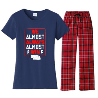 We Almost Always Almost Win Funny Nebraska Football Fans Women's Flannel Pajama Set