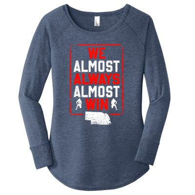 We Almost Always Almost Win Funny Nebraska Football Fans Women's Perfect Tri Tunic Long Sleeve Shirt