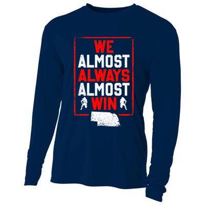 We Almost Always Almost Win Funny Nebraska Football Fans Cooling Performance Long Sleeve Crew