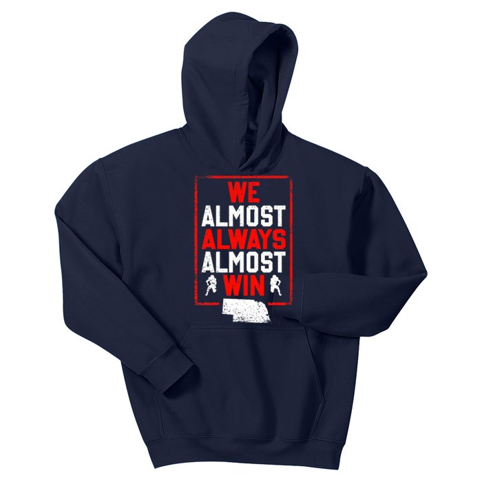 We Almost Always Almost Win Funny Nebraska Football Fans Kids Hoodie