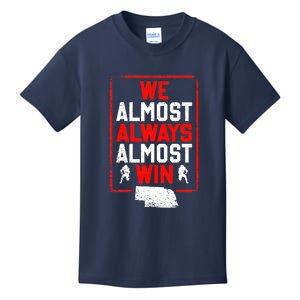 We Almost Always Almost Win Funny Nebraska Football Fans Kids T-Shirt