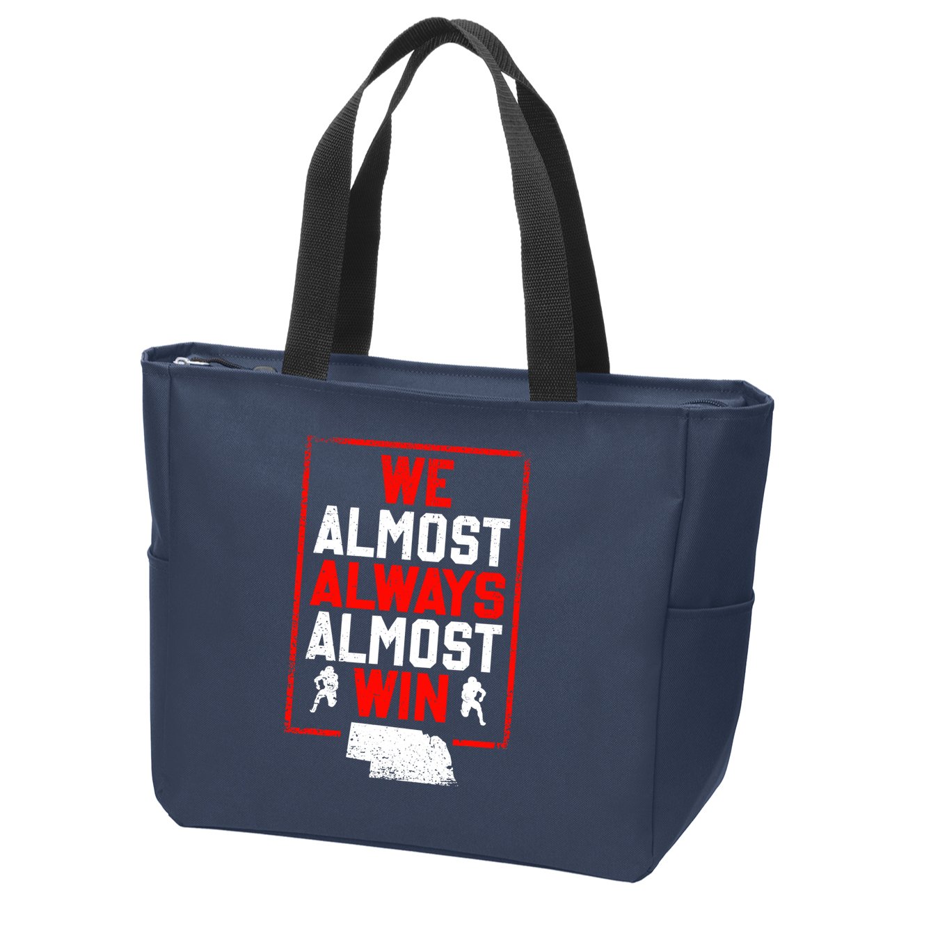 We Almost Always Almost Win Funny Nebraska Football Fans Zip Tote Bag