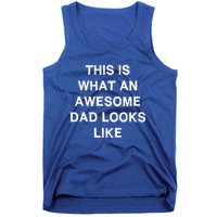 What An Awesome Dad Looks Like Papa Gift Fathercute Giftday Husband Gift Tank Top