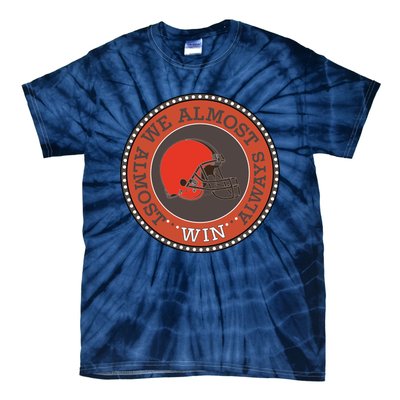 We Almost Always Almost Win Cleveland Tie-Dye T-Shirt