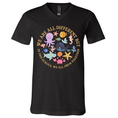 We Are All Different But In This School We All Swim Together V-Neck T-Shirt
