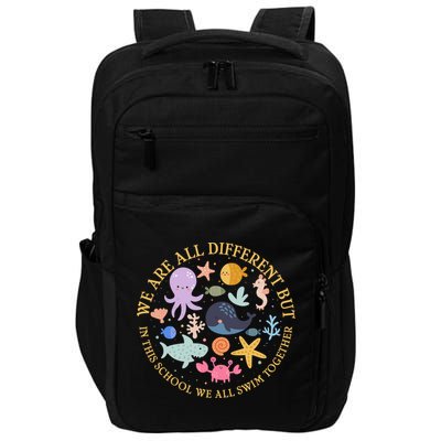 We Are All Different But In This School We All Swim Together Impact Tech Backpack