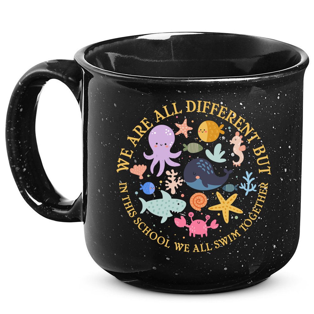 We Are All Different But In This School We All Swim Together 15oz Campfire Ceramic Mug