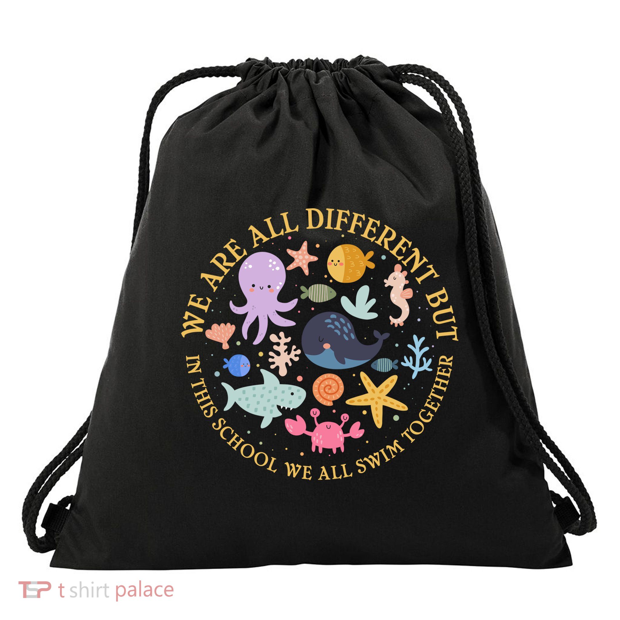 We Are All Different But In This School We All Swim Together Drawstring Bag