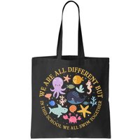 We Are All Different But In This School We All Swim Together Bag
