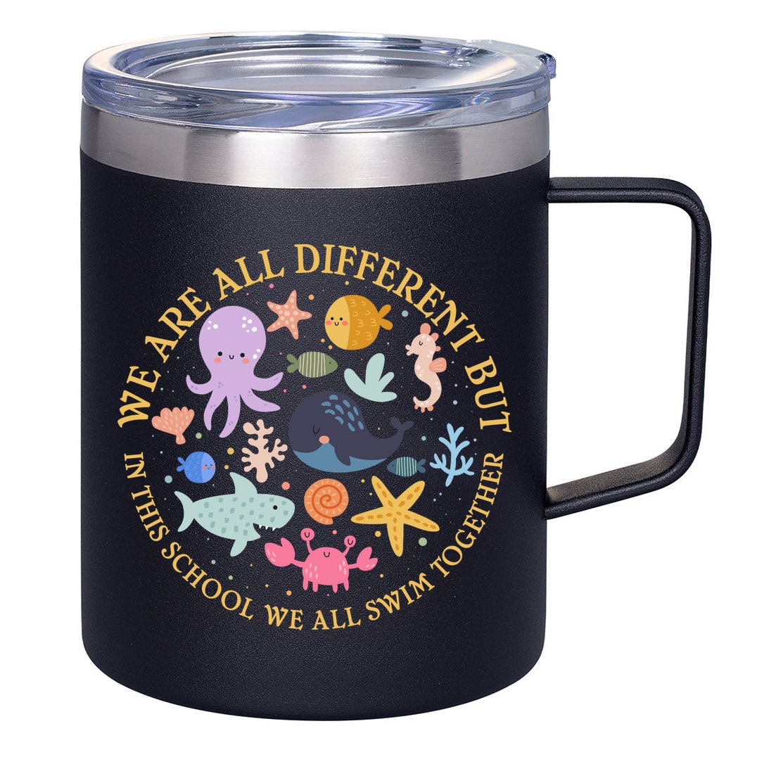 We Are All Different But In This School We All Swim Together 12oz Stainless Steel Coffee Mug