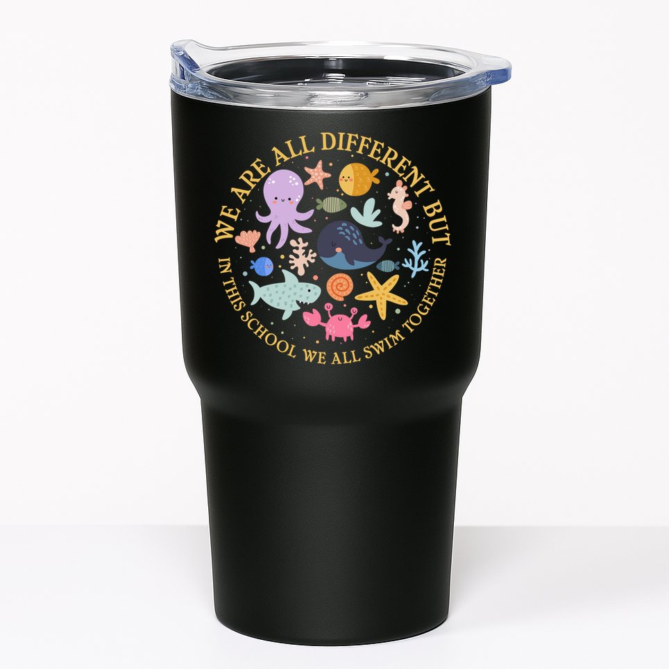 We Are All Different But In This School We All Swim Together Tumbler