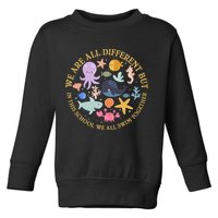We Are All Different But In This School We All Swim Together Toddler Sweatshirt