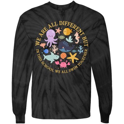We Are All Different But In This School We All Swim Together Tie-Dye Long Sleeve Shirt