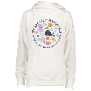 We Are All Different But In This School We All Swim Together Womens Funnel Neck Pullover Hood