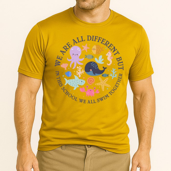 We Are All Different But In This School We All Swim Together Performance Shirt
