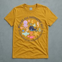 We Are All Different But In This School We All Swim Together T-Shirt