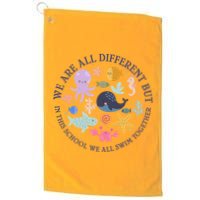 We Are All Different But In This School We All Swim Together Golf Towel