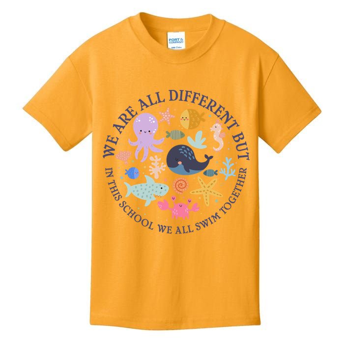 We Are All Different But In This School We All Swim Together Kids T-Shirt
