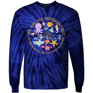 We Are All Different But In This School We All Swim Together Tie-Dye Long Sleeve Shirt