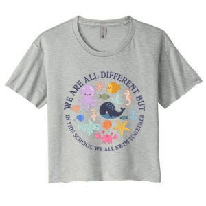 We Are All Different But In This School We All Swim Together Women's Crop Top Tee