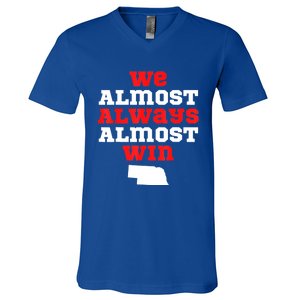 We Almost Always Almost Win Funny Nebraska Football Fans V-Neck T-Shirt