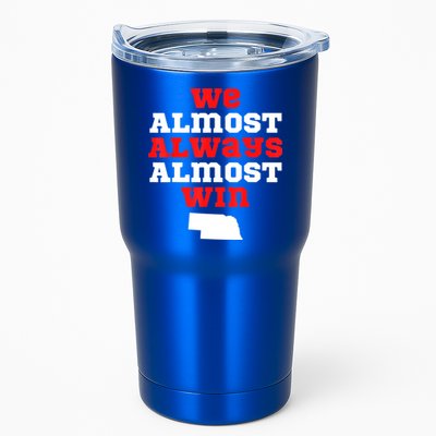 We Almost Always Almost Win Funny Nebraska Football Fans Tumbler