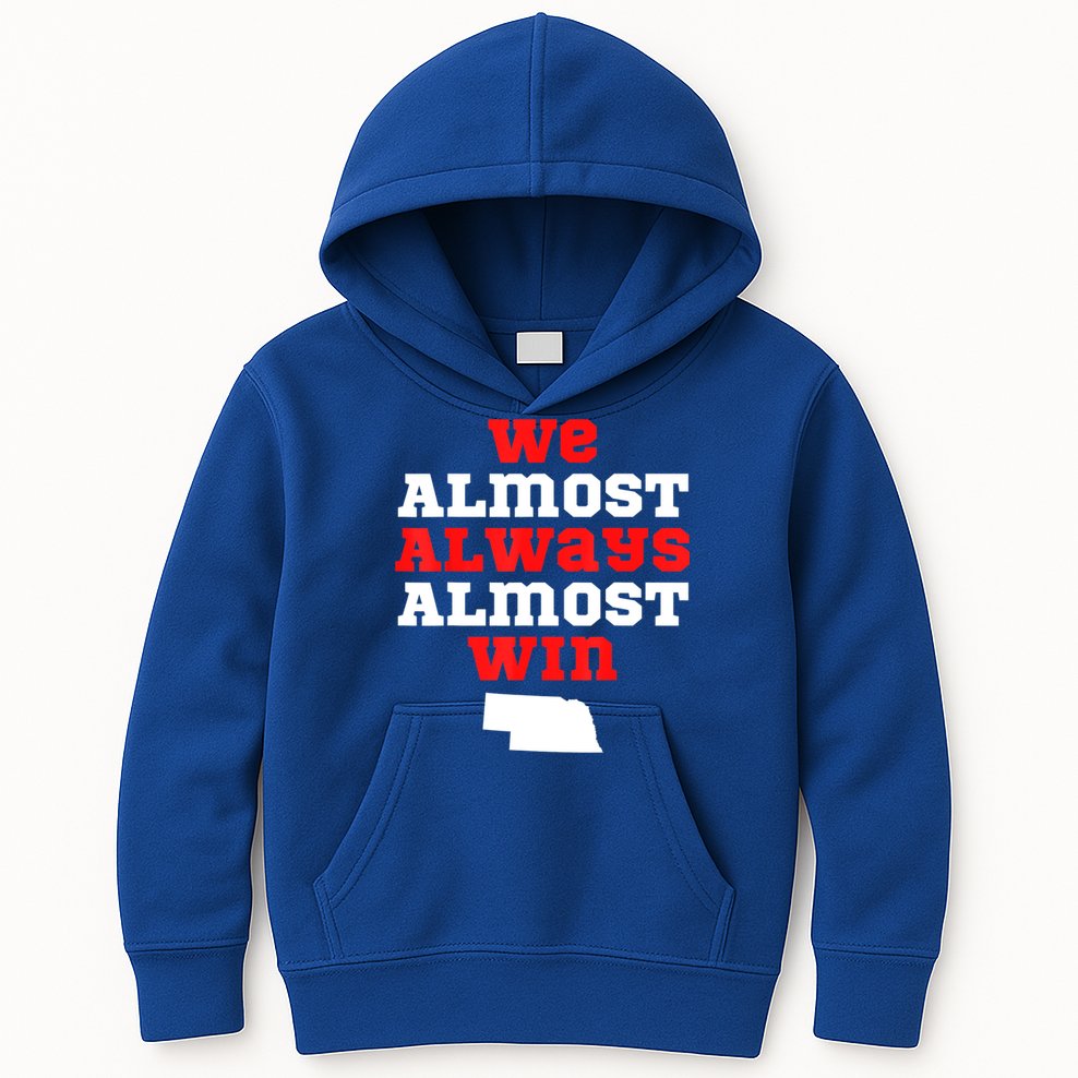 We Almost Always Almost Win Funny Nebraska Football Fans Kids Hoodie