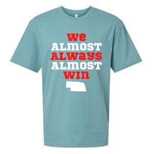 We Almost Always Almost Win Funny Nebraska Football Fans Sueded Cloud Jersey T-Shirt