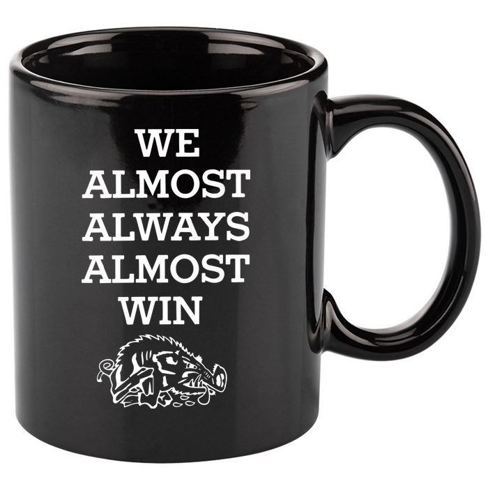 We Almost Always Almost Win Arkansas 11oz C Handle Ceramic Mug