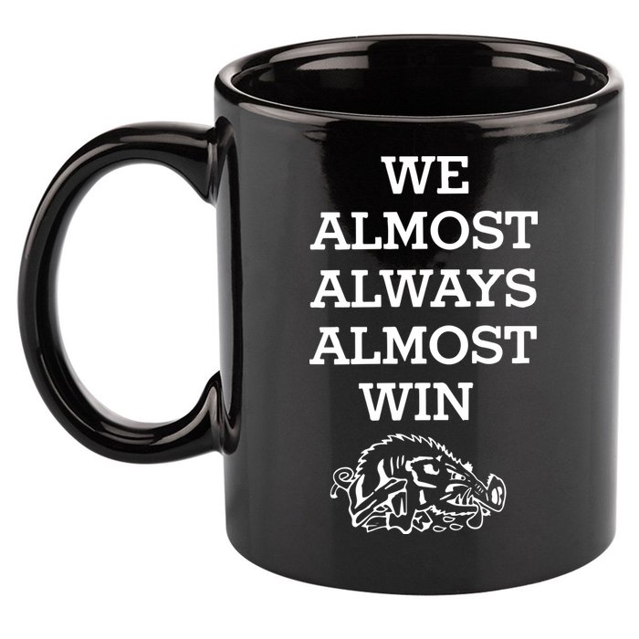We Almost Always Almost Win Arkansas 11oz C Handle Ceramic Mug