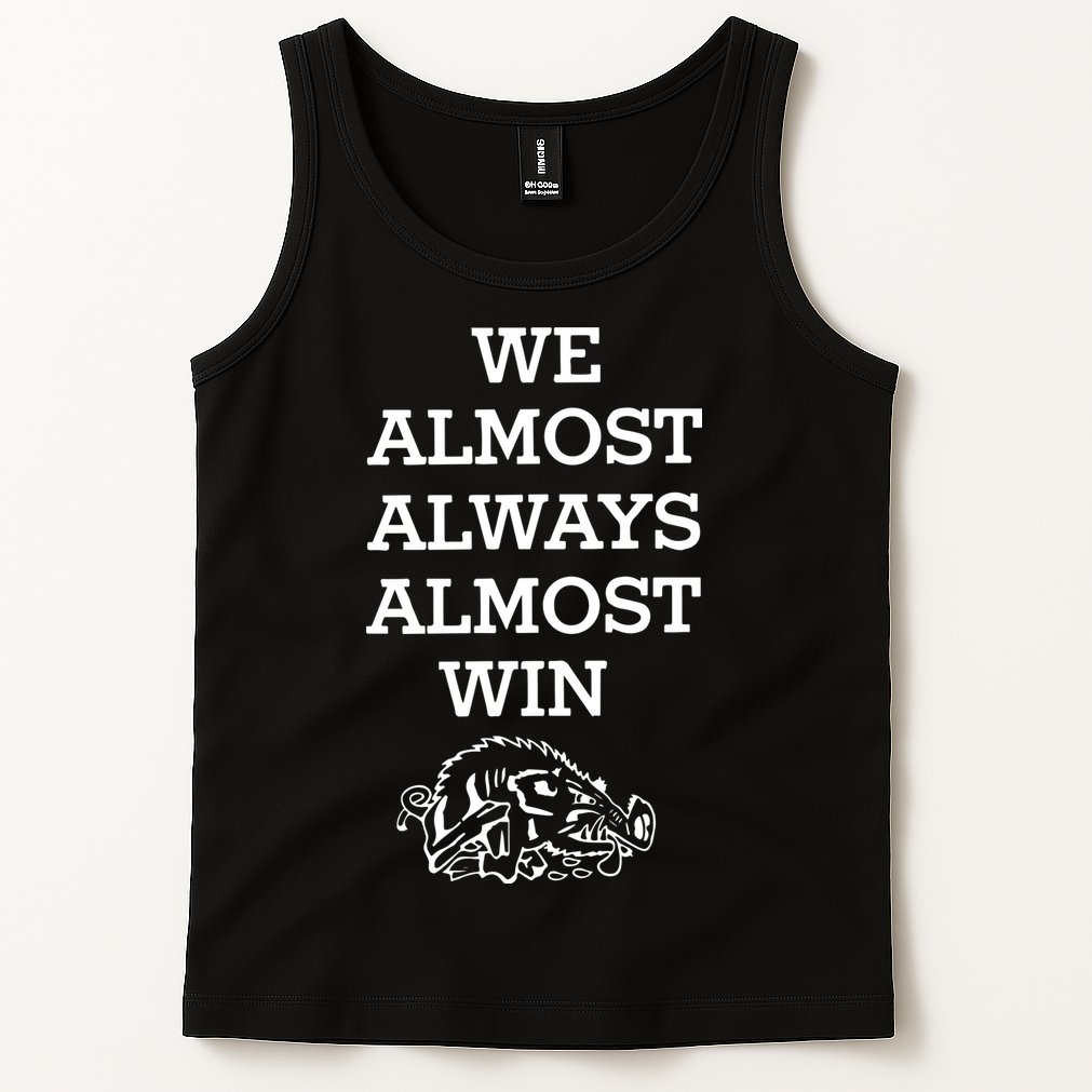 We Almost Always Almost Win Arkansas Tank Top