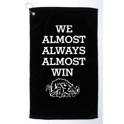 We Almost Always Almost Win Arkansas Golf Towel